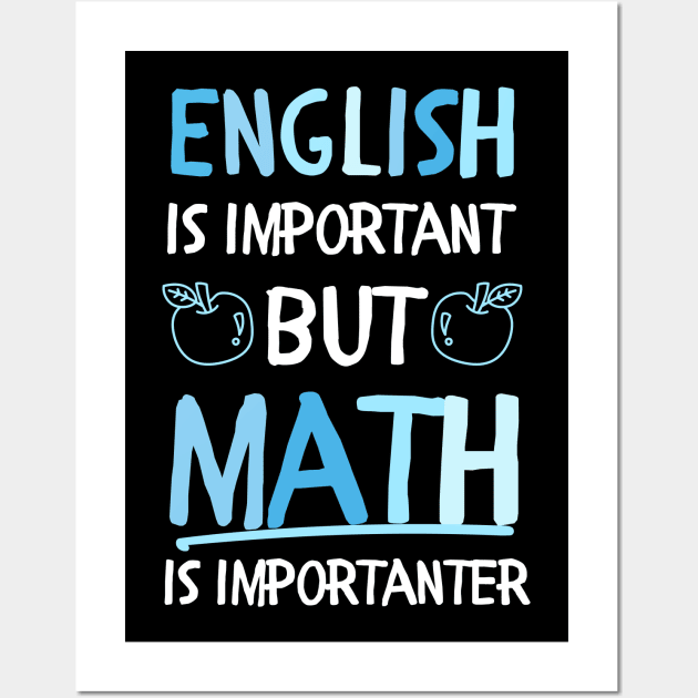 funny English is important but math is importanter Wall Art by Mega-st